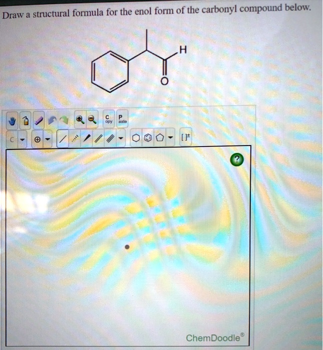 SOLVEDDraw a structural formula for the enol form of the carbonyl