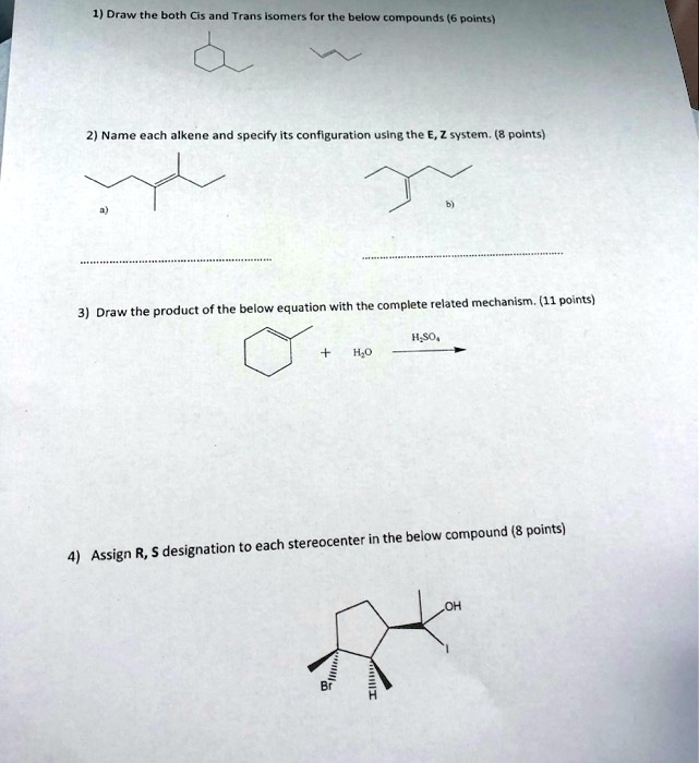 SOLVED: Draw the both Cis and Trans Isomers for the below compounds ...