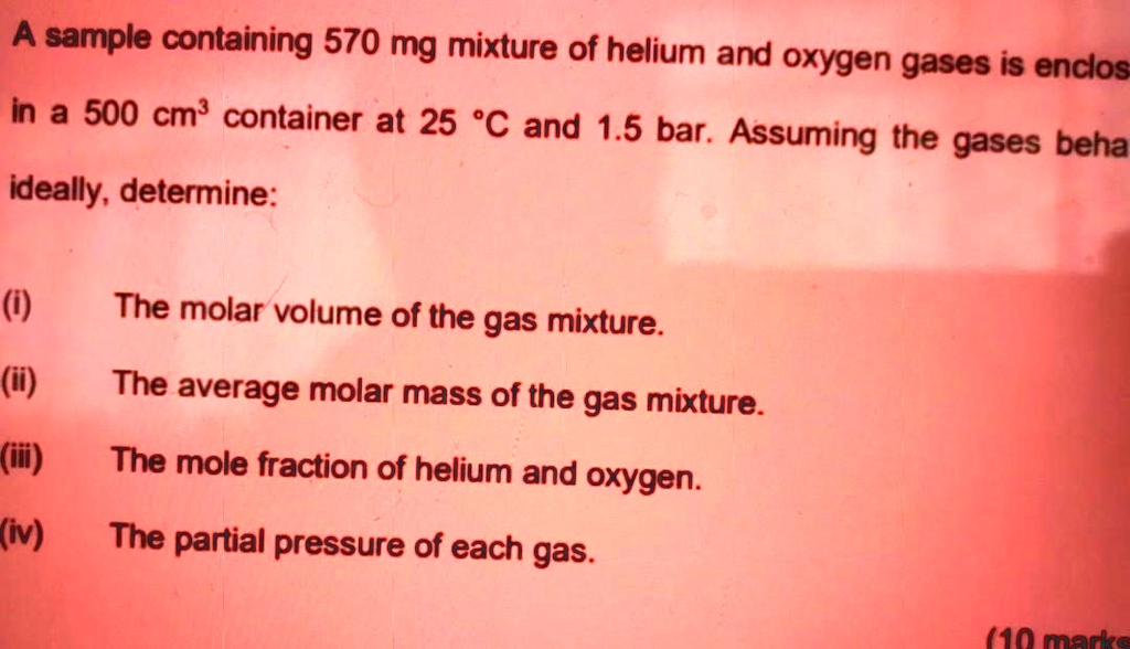 SOLVED A Sample Containing 570 Mg Mixture Of Helium And Oxygen Gases solved-a-sample-containing-570-mg-mixture-of-helium-and-oxygen-gases
