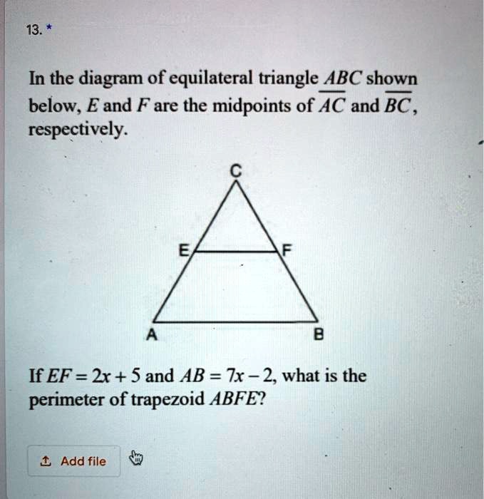 Solved 13 In The Diagram Of Equilateral Triangle Abc Shown Below Eand F Are The Midpoints Of 8345