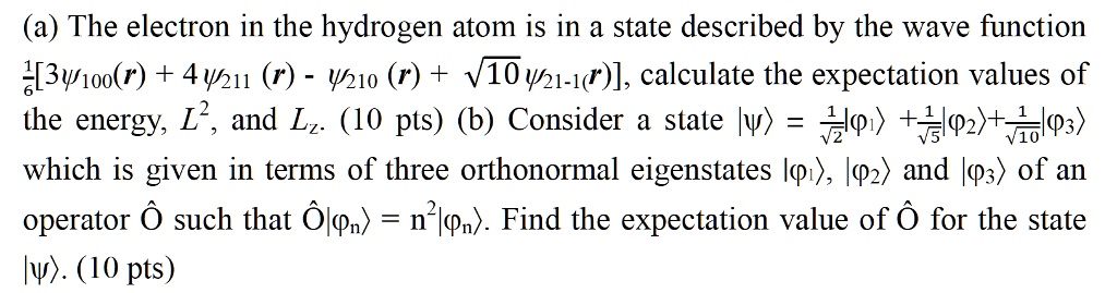 SOLVED: (a) The electron in the hydrogen atom is in a state described ...