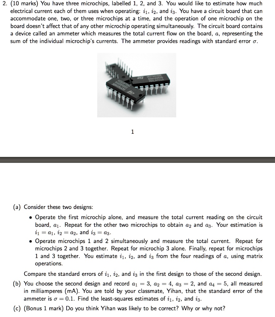 VIDEO solution (10 marks) You have three microchips, labeled 1, 2, and