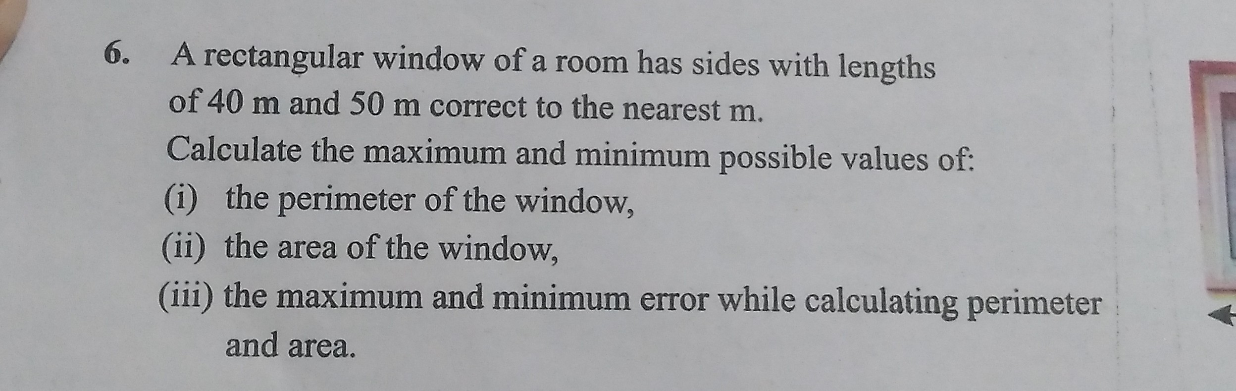 6. A rectangular window of a room has sides with lengths of 40 m and 50 ...