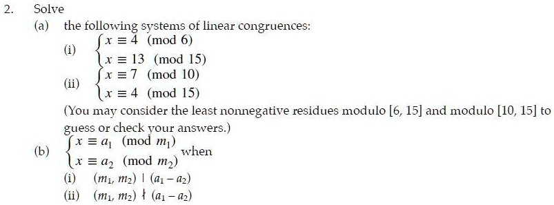 SOLVED: Solve the following systems of linear congruences: x =4 (mod 6 ...