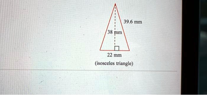 39.6 mm
38 mm
22 mm
(isosceles triangle)