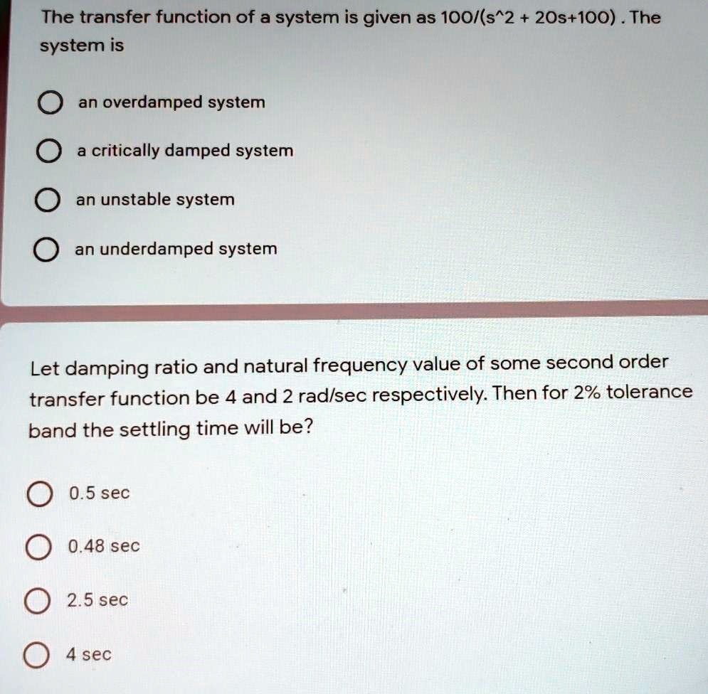 the transfer function of a system is given as 100s220s100the system is ...