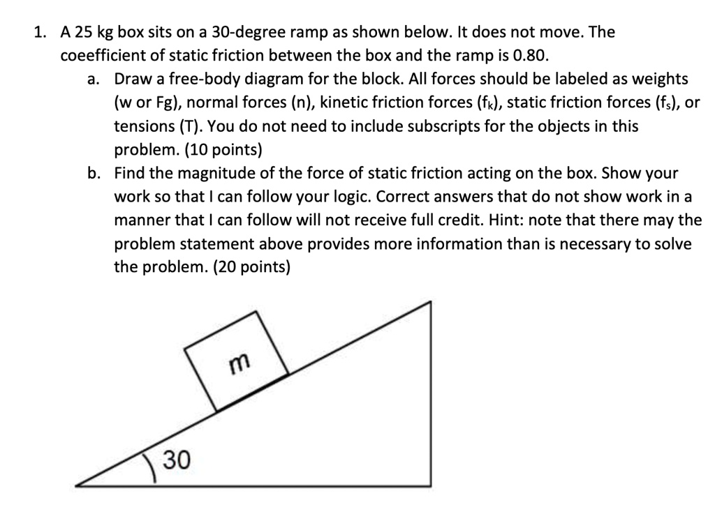 solved-a-25-kg-box-sits-on-a-30-degree-ramp-as-shown-below-it-does