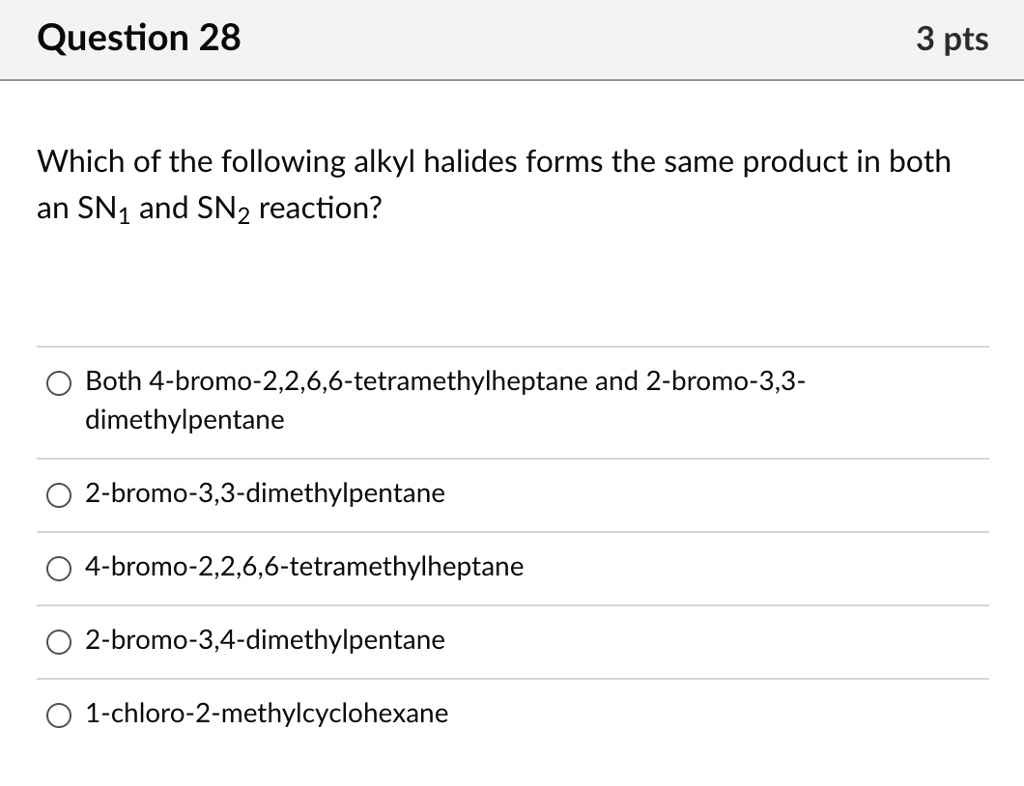 SOLVED Question 28 3 Pts Which Of The Following Alkyl Halides Forms solved-question-28-3-pts-which-of-the-following-alkyl-halides-forms