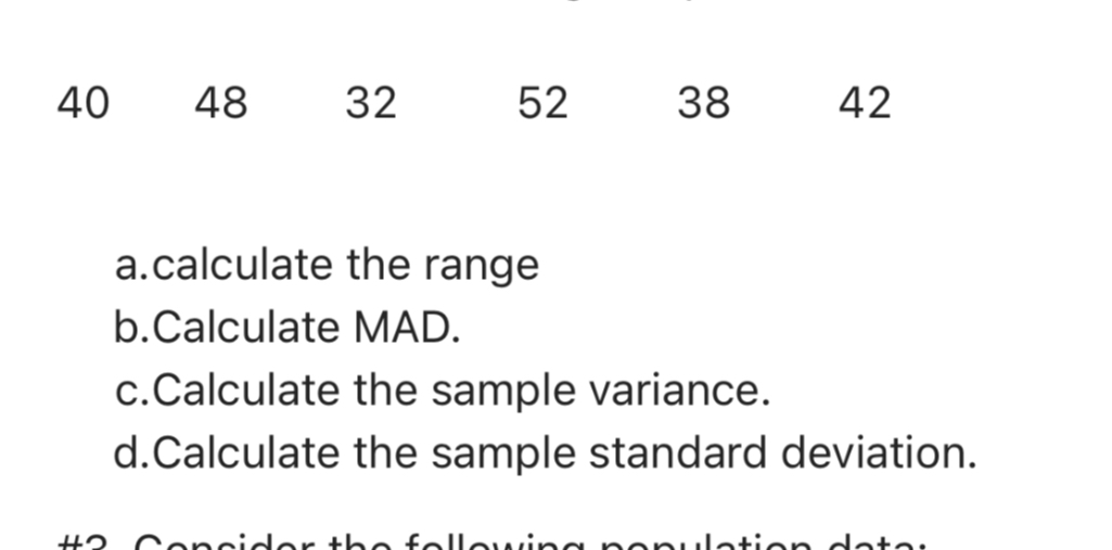 SOLVED 40 48 32 52 38 42 a.calculate the range b. Calculate MAD. c