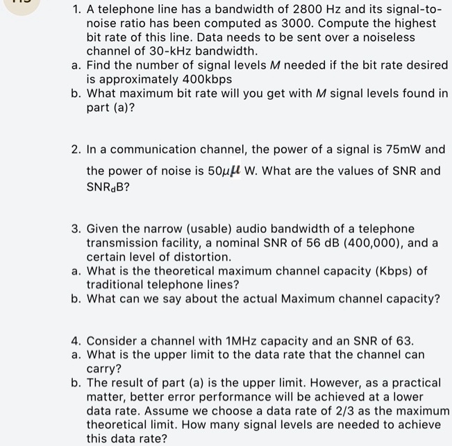 SOLVED A telephone line has a bandwidth of 2800 Hz and its signaltonoise ratio has been