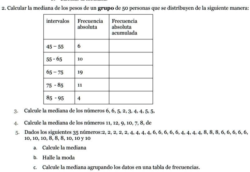 SOLVED: hola plis ayuda rapido 2. Calcular la mediana de los pesos de ...