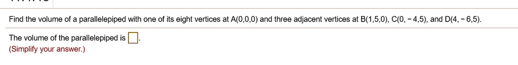 find the volume of a parallelepiped with one of its eight vertices