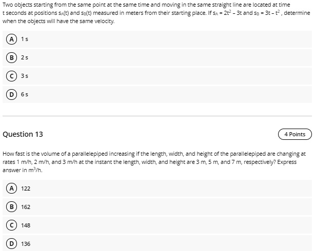 two objects srarting from the same point at tne same time ad moving in ...