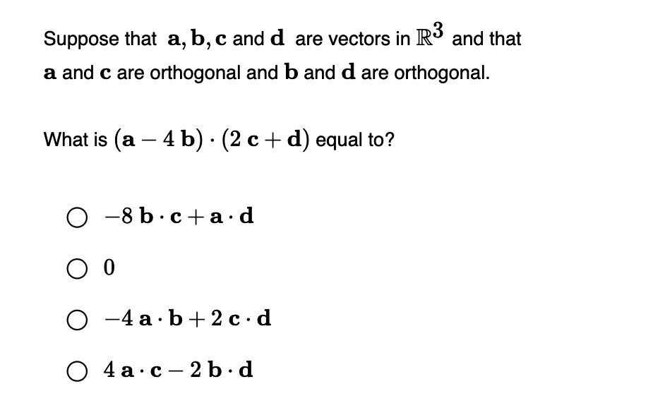 SOLVED: Suppose that a, b, c, and d are vectors in R3 and that a and c ...