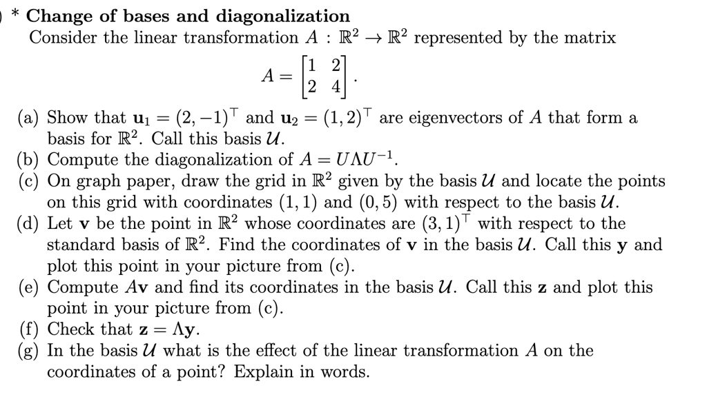 SOLVED Change of bases and diagonalization Consider the linear transformation A R2 _ R2
