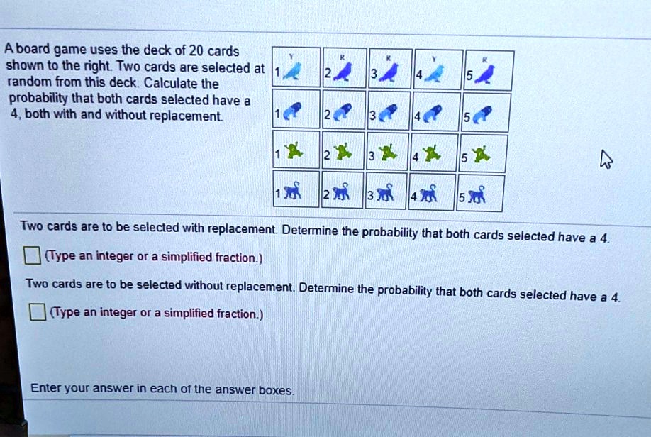 Aboard game uses the deck of 20 cards shown to the right Two cards are