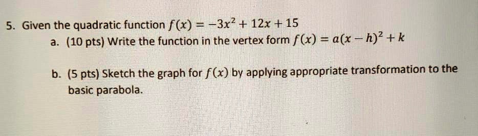 5 Given The Quadratic Function F X 3xz 12x 15 Itprospt