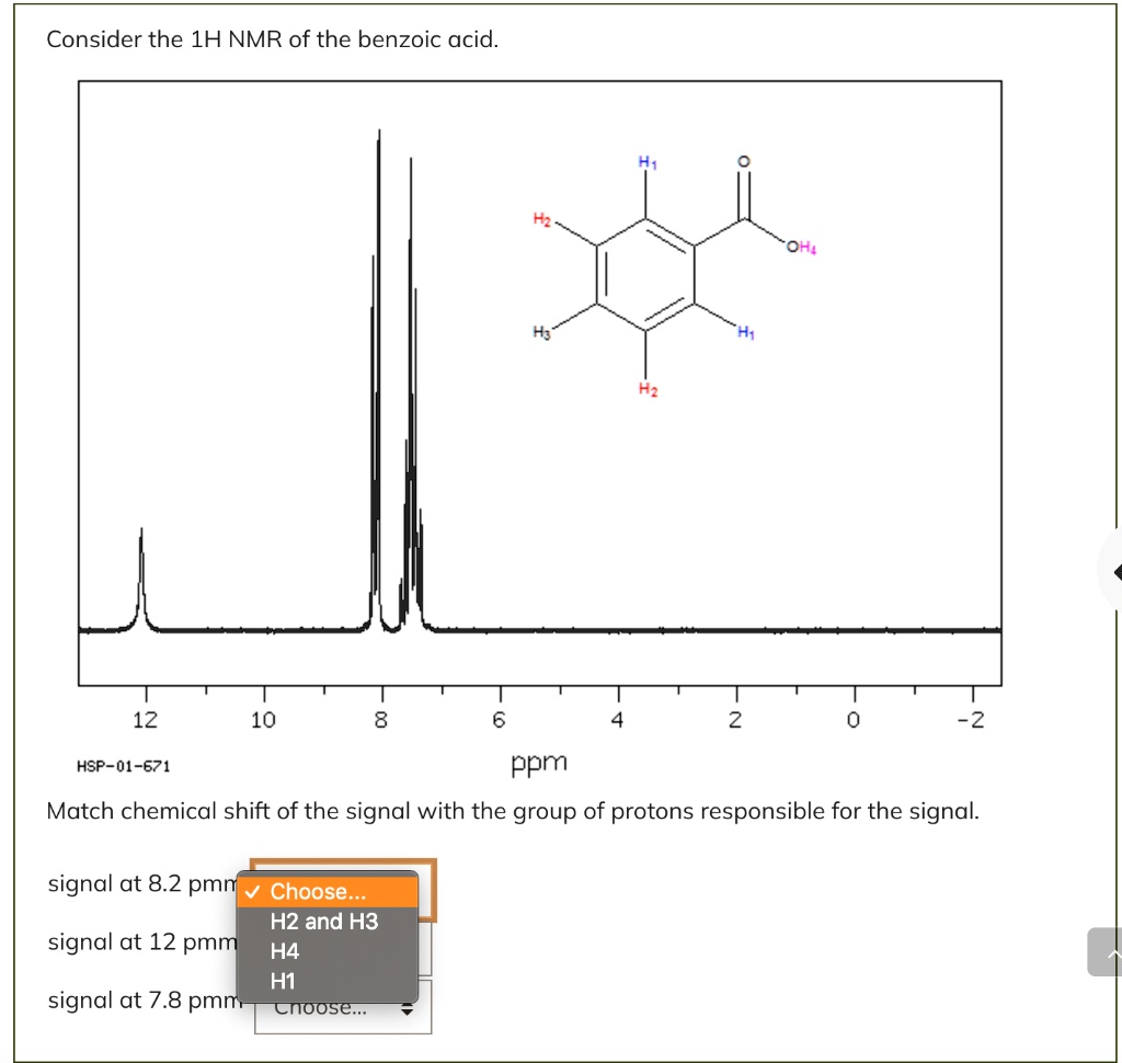 Solved Consider The 1h Nmr Of Benzoic Acid Ohi 12 10 Hsp 01 671 Ppm Match The Chemical Shift 