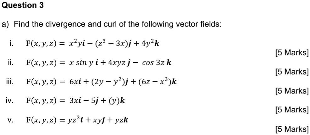 Question 3a Find The Divergence And Curl Of The Follo Itprospt