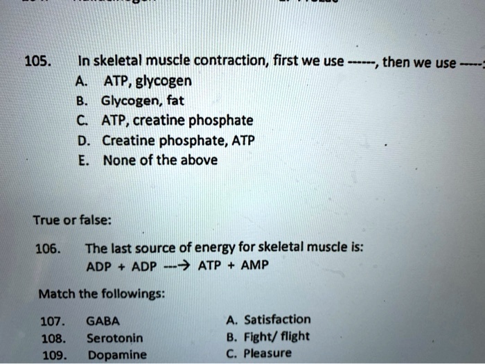 Solved: 105 In Skeletal Muscle Contraction, First We Use Atp , Glycogen 