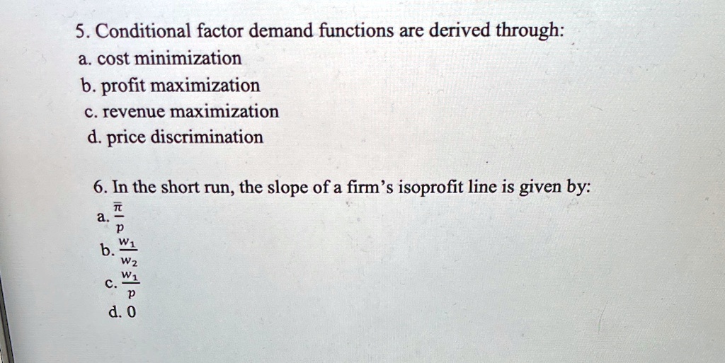 VIDEO solution: '5 . Conditional factor demand functions are derived ...