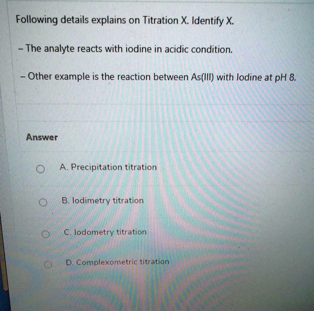 SOLVED Following details explain the Titration X Identify X. The
