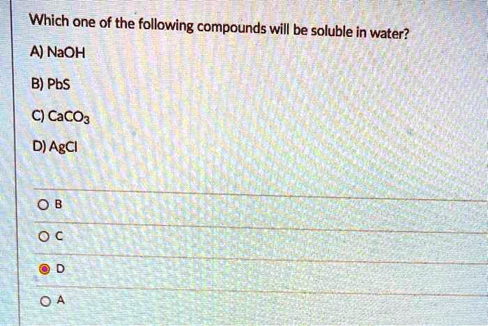 Which Of The Following Compounds Is Soluble In Water SOLVED: Which one of the following compounds will be soluble in water