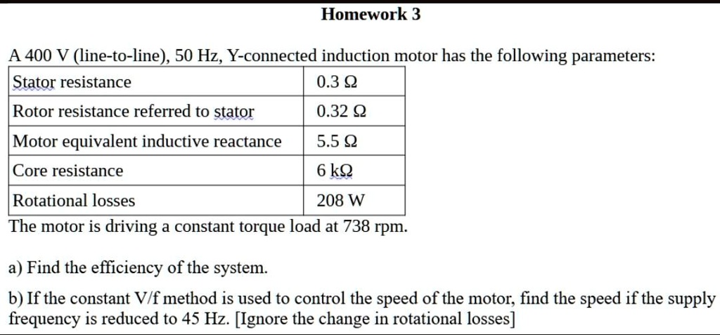Homework 3 A 400 V (line-to-line), 50 Hz, Y-connected induction motor ...