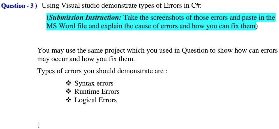 SOLVED: Question 3: Using Visual Studio, demonstrate types of errors in ...