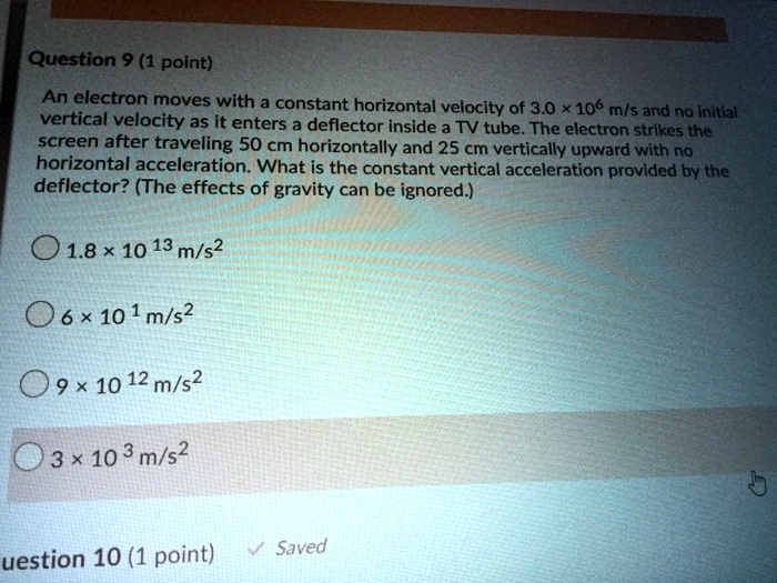 SOLVED Question 9 (1 point) An electron moves with a constant