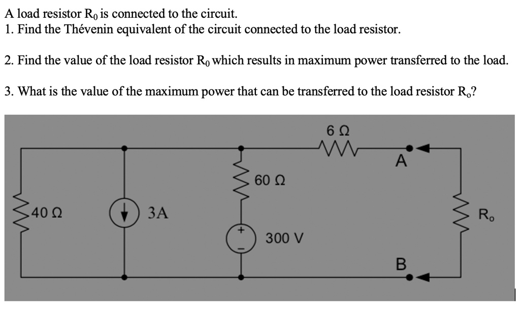 SOLVED A load resistor Ro is connected to the circuit 1. Find the Thevenin equivalent of the