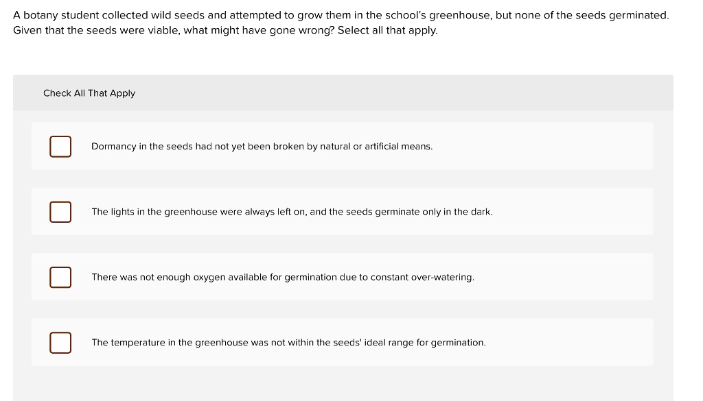 A botany student collected wild seeds and attempted to grow them in the ...