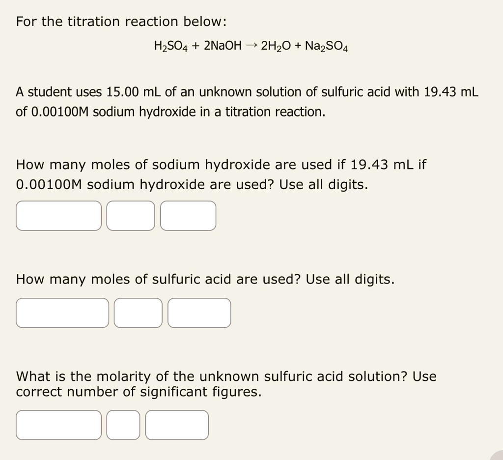 SOLVED For the titration reaction below H2SO4 + 2NaOH > 2H2O