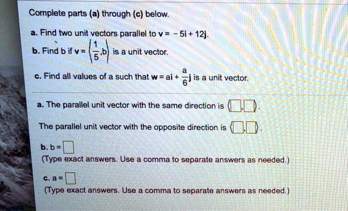 SOLVED: Complete parts (a) through (c) below: Find two unit vectors ...