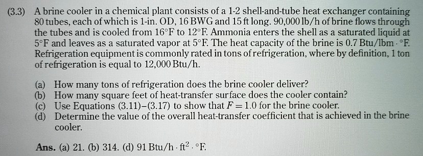 VIDEO solution: 3.3A brine cooler in a chemical plant consists of a 1-2 ...