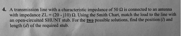 please use a smith chart to solve this a transmission line with a ...