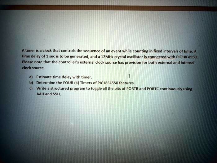SOLVED: A timer is a clock that controls the sequence of an event while ...