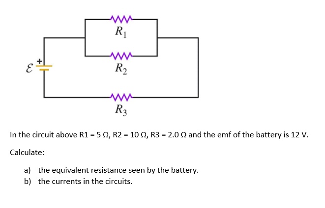 Calculate Most Basic R2 r r2 ex in the circuit above rl 5 0 r2 10 0 r3 20 q and the emf ofthe ...