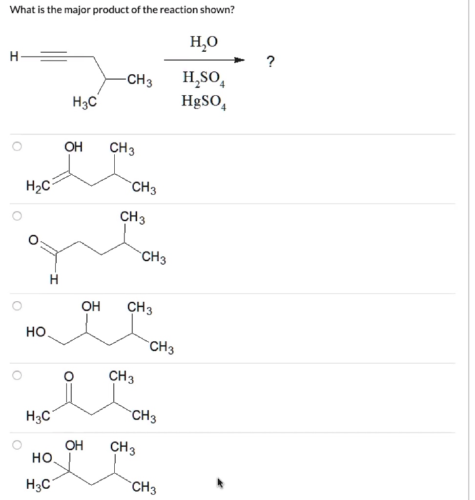 Solved What Is The Major Product Of The Reaction Shown Ho Ch3 Hso4 Hgso4 H H3c Oh Ch3 Hzc 4046