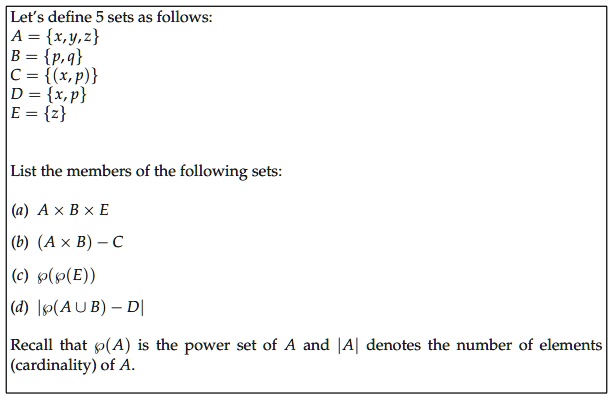 Solved Let S Define 5 Sets As Follows X Y Z B P Q C X P D X P E List The Members Of The Following Sets A X Bx E Ax B C