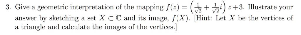 VIDEO solution: 3 Give a geometric interpretation of the mapping f(2 ...