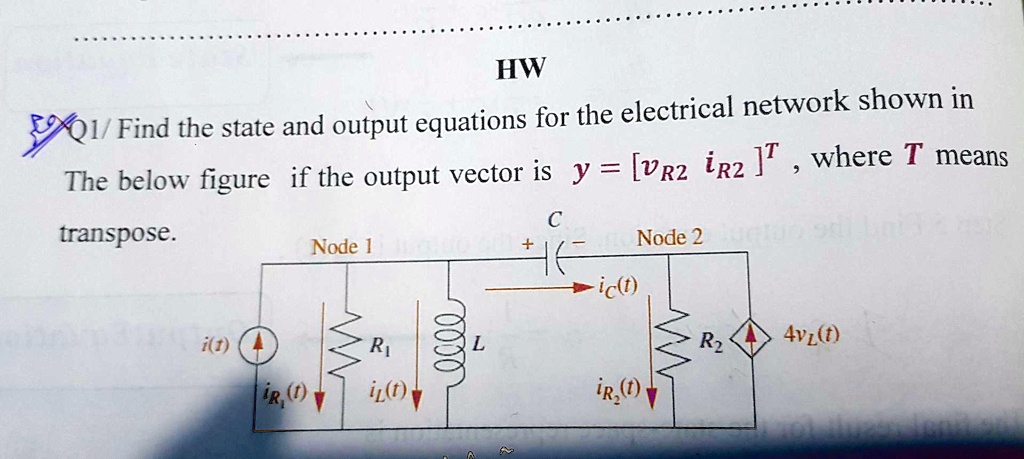 Vector Vr2 HW Q1/ Find the state and output equations for the electrical network ...