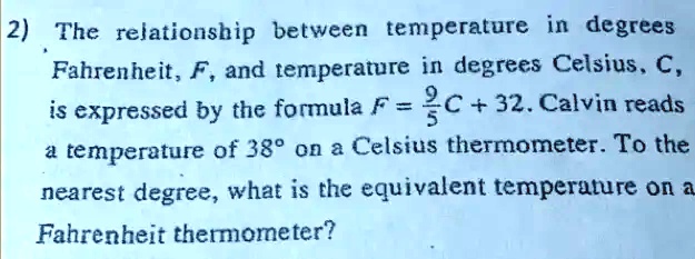 Solved: The formula to convert from Celsius to Fahrenheit is F=1.8C+32. Use  this formula to compl [algebra]