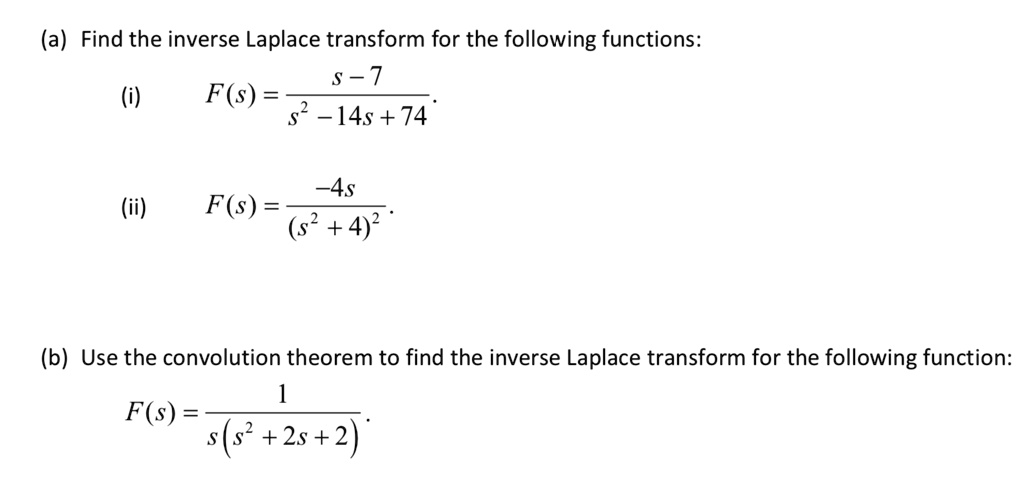 Solved A Find The Inverse Laplace Transform For The Following