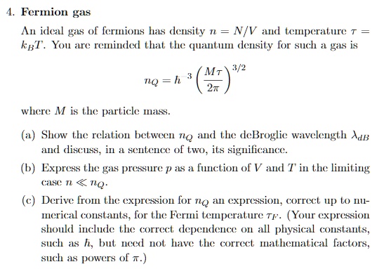 SOLVED: 4. Fermion gas An ideal gas of fermions has density n = N/V and ...
