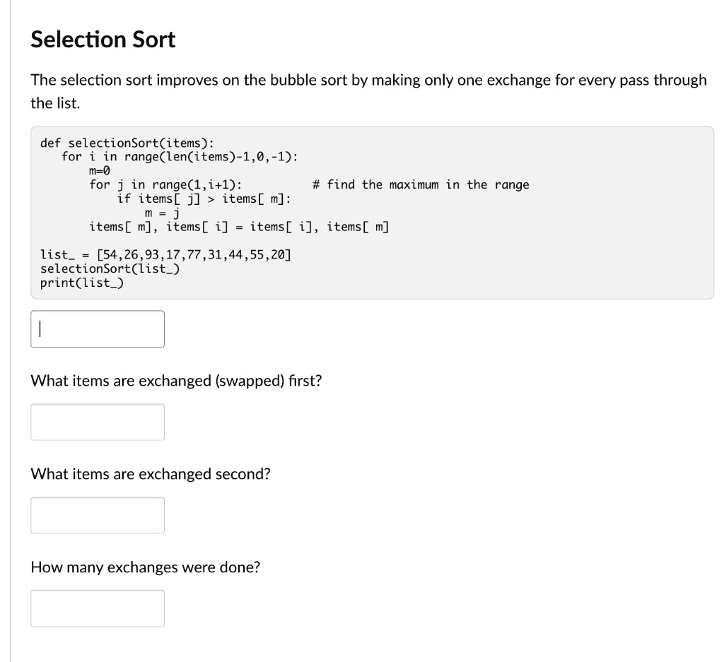 SOLVED: Selection Sort The Selection Sort Improves On The Bubble Sort ...