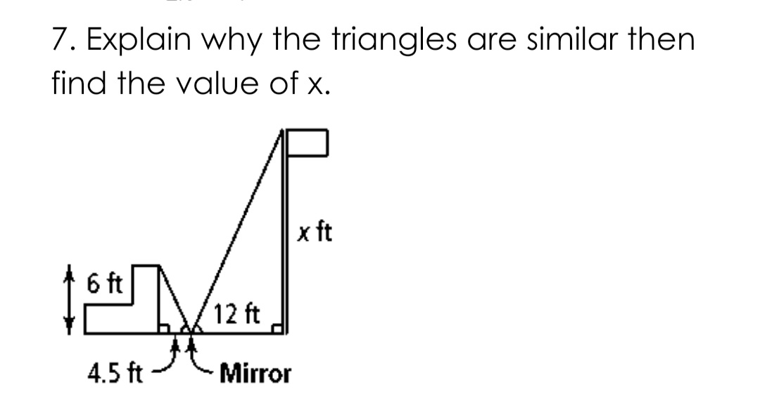 solved-7-explain-why-the-triangles-are-similar-then-find-the-value-of-x