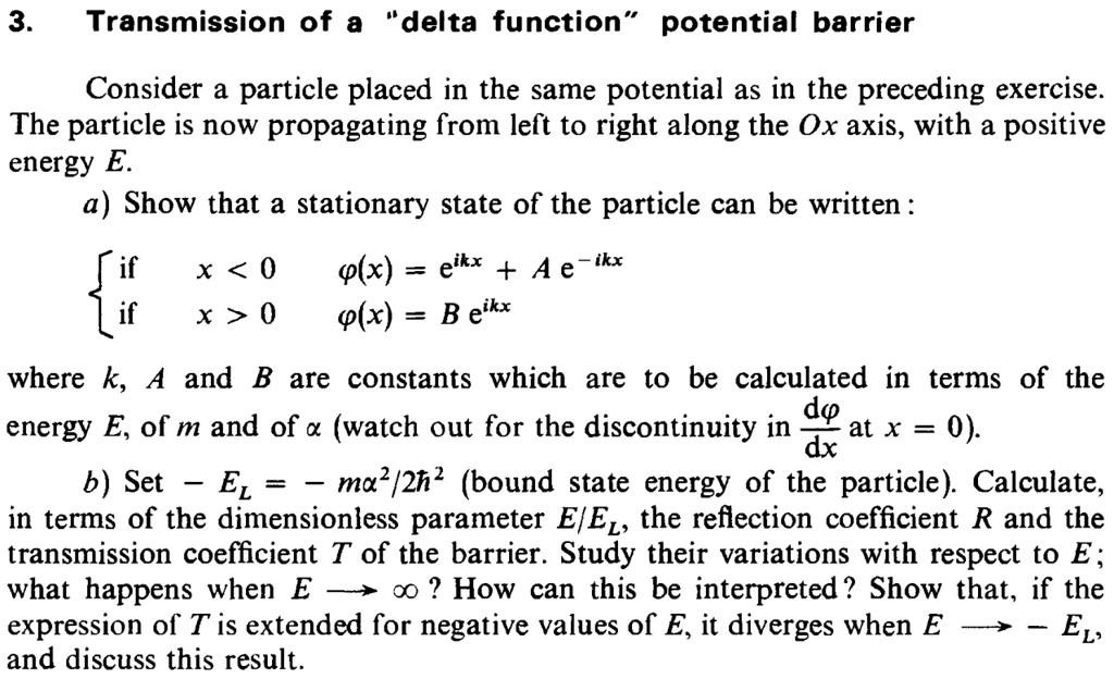 SOLVED: Quantum Mechanics: Transmission Of A "delta Function" Potential ...