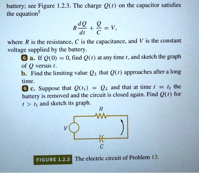 SOLVED battery; see Figure 1.2.3. The charge Q(t) o the capacitor