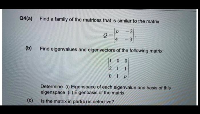 SOLVED:Q4(a) Find a family of the matrices that is similar to the ...